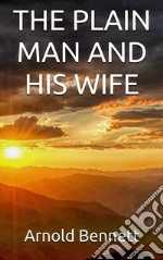 The plain man and his wife. E-book. Formato EPUB ebook