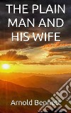 The plain man and his wife. E-book. Formato EPUB ebook