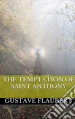 The temptation of Saint Anthony. E-book. Formato EPUB ebook