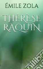 Thérèse Raquin. E-book. Formato EPUB ebook