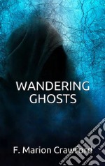 Wandering ghosts. E-book. Formato EPUB ebook