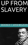 Up from slavery. E-book. Formato EPUB ebook