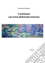 7 settimane con il mio alchimista interiore. E-book. Formato EPUB ebook