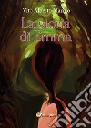 La storia di Emma. E-book. Formato EPUB ebook di Vito Alberto Marino