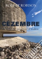 Cézembre - L'isola che non voleva cedere. E-book. Formato EPUB