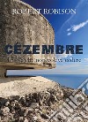 Cézembre - L'isola che non voleva cedere. E-book. Formato PDF ebook di Robert Robison