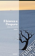 Il bianco e l'impuro. E-book. Formato PDF ebook