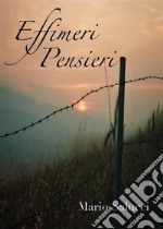 Effimeri Pensieri. E-book. Formato EPUB ebook