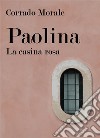 Paolina. La casina rosa. E-book. Formato EPUB ebook