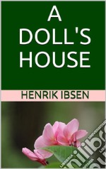 A Doll's House. E-book. Formato EPUB ebook