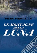 Le montagne della luna. E-book. Formato PDF ebook