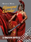 Alamona Elander vol.3 - La legione perduta. E-book. Formato PDF ebook di Manuel Mura