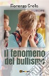 Il fenomeno del bullismo. E-book. Formato PDF ebook di Fiorenza Grella