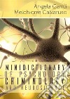 Minidictionary of psychology, criminology and neuroscience. E-book. Formato PDF ebook di Angela Ganci