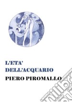 L'età dell'Acquario. E-book. Formato PDF ebook