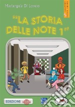 La storia delle note 1. E-book. Formato PDF