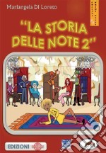 La storia delle note 2. E-book. Formato PDF ebook