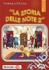 La storia delle note 2. E-book. Formato PDF ebook