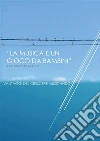 La musica è un gioco da ragazzi. E-book. Formato PDF ebook di Mariangela DiLoreto