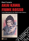 Akai Kawa. Fumetto giapponese e libro. E-book. Formato PDF ebook di Piero Piromallo
