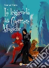 La leggenda delle guerriere magiche. E-book. Formato PDF ebook di Manuel Mura