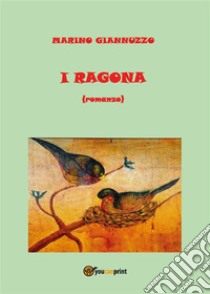 I Ragona. E-book. Formato PDF ebook di Marino Giannuzzo