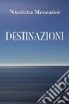 Destinazioni. E-book. Formato PDF ebook