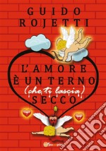 L'amore è un terno (che ti lascia) secco. E-book. Formato EPUB ebook