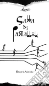 Sabba di Paralleli. E-book. Formato EPUB ebook