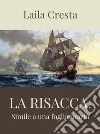 La risacca: simile a una foglia morta. E-book. Formato EPUB ebook di Laila Cresta