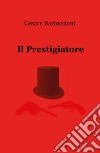 Il Prestigiatore. E-book. Formato EPUB ebook