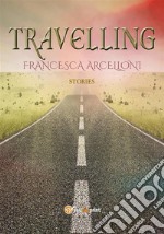 Travelling. E-book. Formato EPUB ebook