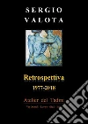 Retrospettiva 1977 - 2018. E-book. Formato PDF ebook di Sergio Valota