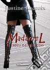 Madame L - Il fuoco nel ghiaccio. E-book. Formato PDF ebook di Justine Lacroix