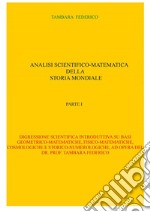 Analisi scientifico-matematica della storia mondiale. Parte I. E-book. Formato EPUB