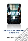 MIFID 2. Confronto tra risparmio e investimento. E-book. Formato PDF ebook