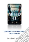 MIFID 2. Confronto tra risparmio e investimento. E-book. Formato PDF ebook di Andrea Giampà