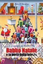 Babbo Natale e la perla della felicità. E-book. Formato PDF