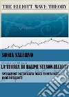 La Teoria di Ralph Nelson Elliott. E-book. Formato PDF ebook