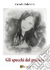 Gli specchi del passato. E-book. Formato EPUB ebook