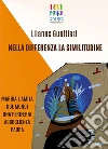 Nella Differenza La Similitudine. E-book. Formato EPUB ebook di Lilanas Gualtieri