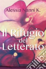 Il Rifugio del Letterato. E-book. Formato PDF ebook