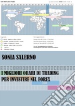 I migliori orari di trading per investire nel forex. E-book. Formato PDF