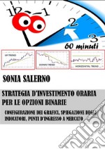 Strategia d'investimento oraria per le opzioni binarie. E-book. Formato EPUB ebook