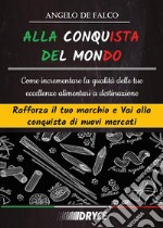 Alla Conquista Del Mondo. E-book. Formato EPUB ebook