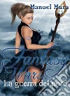 Fantasy Wars - La guerra del nord. E-book. Formato PDF ebook di Manuel Mura