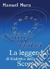 Saint Wars - La leggenda di Kàdmius dello Scorpione. E-book. Formato PDF ebook di Manuel Mura