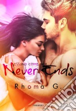 Never Ends, nessuno come noi. E-book. Formato EPUB ebook