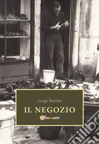 Il Negozio. E-book. Formato PDF ebook