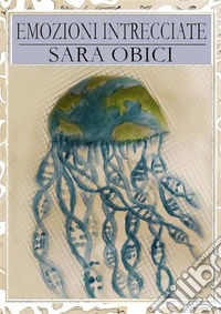 Emozioni intrecciate. E-book. Formato EPUB ebook